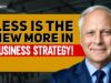 Less Is More: A Powerful Philosophy for Success in Business and Life